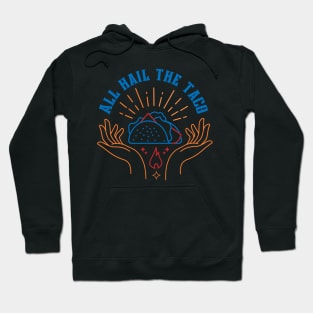 All Hail the Taco: Funny Food Pun Design Hoodie